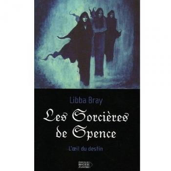 L'oeil du destin, Tome 1 : Les Sorcières de Spence