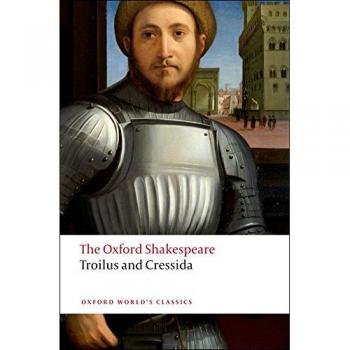 William Shakespeare Troilus and Cressida: The Oxford Shakespeare (Tapa blanda)