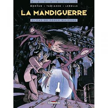 La Mandiguerre, Tome 2 : Cas De Force Majeure