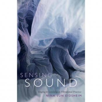 Sensing Sound by Nina Sun Eidsheim