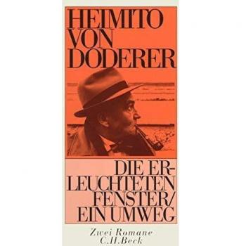 Doderer, Heimito von Heimito Von Doderer: Die Erleuchteten Fenster; Ein Umweg
