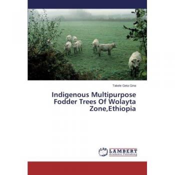 Indigenous Multipurpose Fodder Trees Of Wolayta Zone,Ethiopia