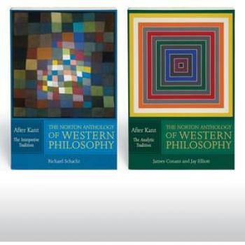 The Norton Anthology of Western Philosophy After Kant VOLUME 1 THE INTERPRETIVE TRADITION VOLUME 2 THE ANALYTIC TRADITION by Edited by Richard Schacht &