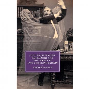 Popular literature, authorship and the occult in late victorian britain