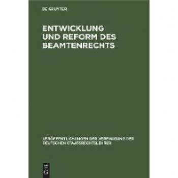 Entwicklung und Reform des Beamtenrechts: Die Reform des Wahlrechts. Berichte