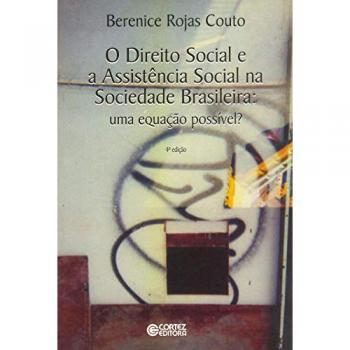 O direito social e a assistência social na sociedade brasileira. Uma equação possível?