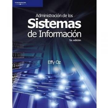 Administración de los sistemas de información: ADMINISTRACIÓN DE LOS SISTEMAS DE INFORMACIÓN