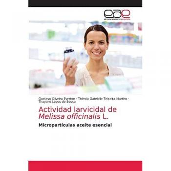 Everton, Gustavo Oliveira: Actividad larvicidal de Melissa officinalis L.