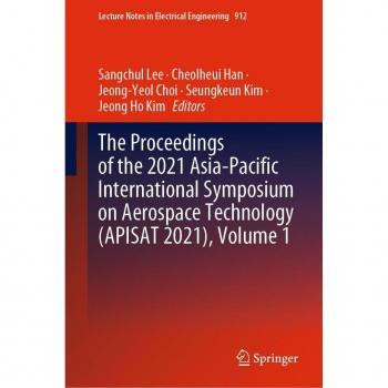 The Proceedings of the 2021 Asia-Pacific International Symposium on Aerospace Technology (APISAT 2021), Volume 1