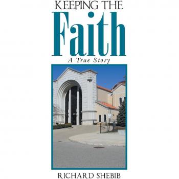 Keeping the Faith: A True Story