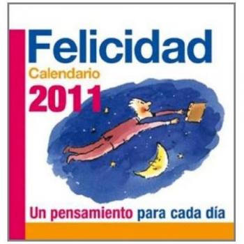Calendario 2011 de la felicidad