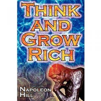 Think and Grow Rich, by Napoleon Hill
