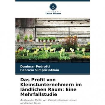 Pedrotti, Danimar: Das Profil von Kleinstunternehmern im ländlichen Raum: Eine Mehrfallstudie