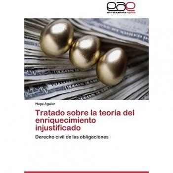 Tratado sobre la teoría del enriquecimiento injustificado: Derecho civil de las obligaciones