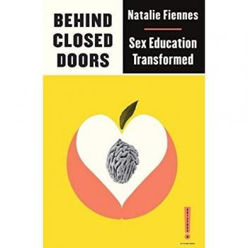 Behind Closed Doors : Sex Education Transformed