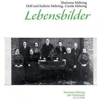 Lebensbilder: Marianne Mehring geb. Hansmann 12.12.1930