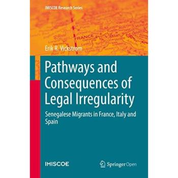 Pathways and Consequences of Legal Irregularity: Senegalese Migrants in France, Italy and Spain