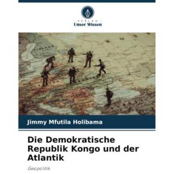 Die Demokratische Republik Kongo und der Atlantik: Geopolitik