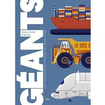 Géants : les véhicules et engins les plus fous