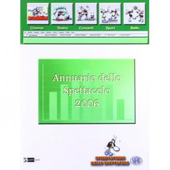 Annuario delo spettacolo 2006. Osservatorio dello spettacolo