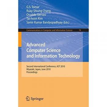 Advanced Computer Science and Information Technology: Second International Conference, AST 2010, Miyazaki, Japan, June 23-25, 2010. Proceedings ... in Computer and Information Science, Band 74)