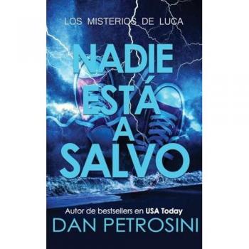 Petrosini, Dan: Nadie Esta a Salvo