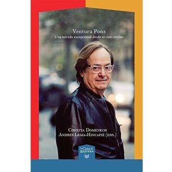 Ventura pons. Una mirada excepcional desde el cine catalán