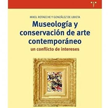 Museología y conservación de arte contemporáneo: un conflicto de intereses