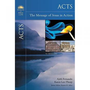 Acts: The Message of Jesus in Action (Bringing the Bible to Life)