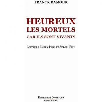 Heureux les mortels car ils sont vivants