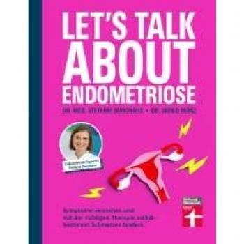 Let’s talk about Endometriose: Symptome verstehen und mit der richtigen Therapie selbstbestimmt die Schmerzen lindern.