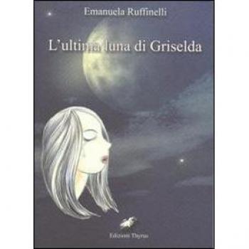 L'ultima luna di Griselda