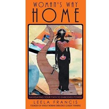 Woman's Way Home: Navigating Your Path to Embodied Power