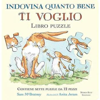 Indovina quanto bene ti voglio. Libro puzzle. Ediz. a colori