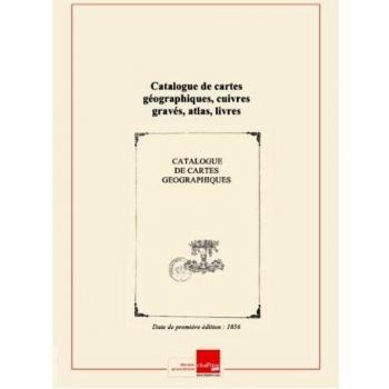 Catalogue de cartes géographiques, cuivres gravés, atlas, livres en nombre de M. Charles Picquet