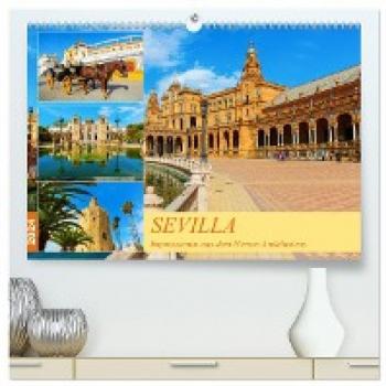 Premium Wandkalender 2024 Sevilla Impressionen DIN A2 quer