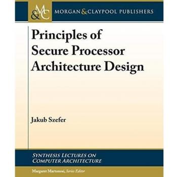 Principles of Secure Processor Architecture Design