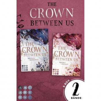 Carlsen Sammelband der romantischen Romance-Dilogie »The Crown Between Us« (Die Crown-Dilogie)