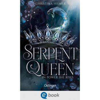 Oetinger Serpent Queen 1. In Power She Rises