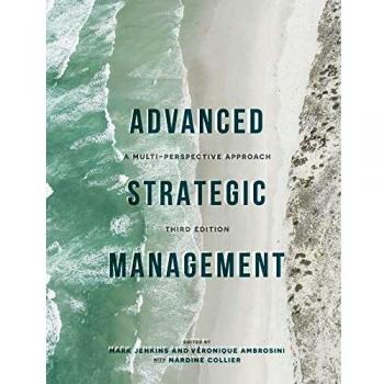 Advanced Strategic Management: A Multi-Perspective Approach
