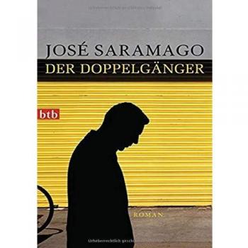 José Saramago Der Doppelgänger: Roman