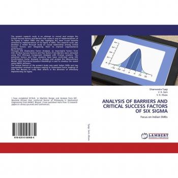 ANALYSIS OF BARRIERS AND CRITICAL SUCCESS FACTORS OF SIX SIGMA