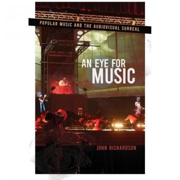 Oxford University Press Eye for Music: Popular Music and the Audiovisual Surreal