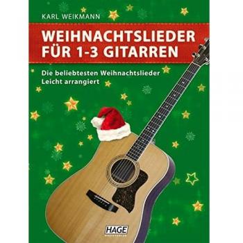 Weihnachtslieder für 1-3 Gitarren: Die bekanntesten Weihnachtslieder: Die beliebtesten Weihnachtslieder