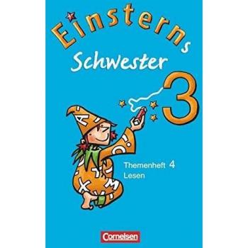 Einsterns Schwester Sprache und Lesen 3. Schuljahr. Heft 4: Lesen