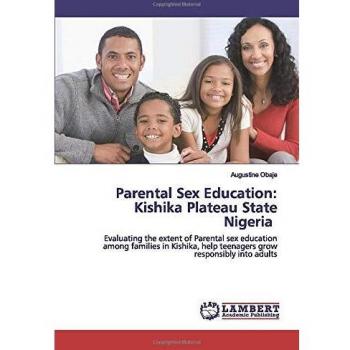 Obaje, Augustine: Parental Sex Education: Kishika Plateau State Nigeria