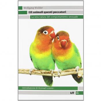 Gli animali questi peccatori. La vera natura del comportamento sessuale