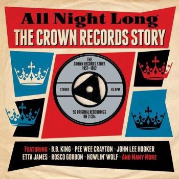 All Night Long: The Crown Records Story 1957-1962 [Double CD] by Various Artists