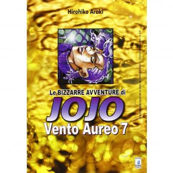 Vento Aureo. Le bizzarre avventure di Jojo: 7