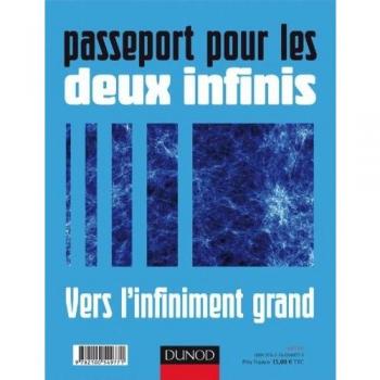 Passeport pour les deux infinis : Vers l'infiniment grand/petit